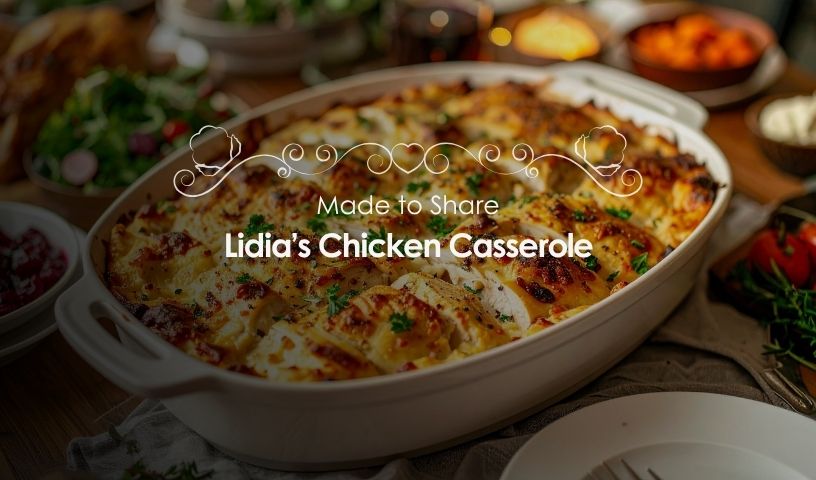 Lidia’s Chicken Casserole