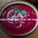 Cindy’s Fresh Beet Soup with Yogurt
