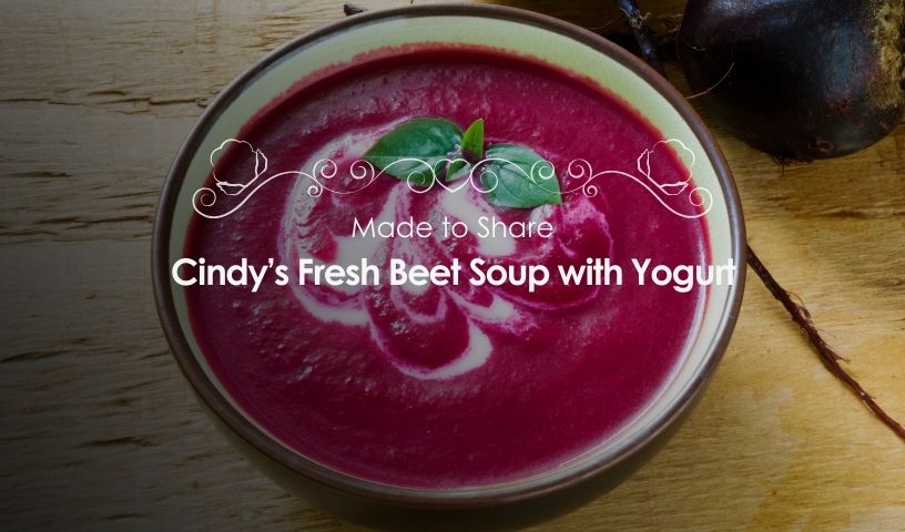 Cindy’s Fresh Beet Soup with Yogurt