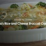 Mykala’s Rice and Cheese Broccoli Casserole