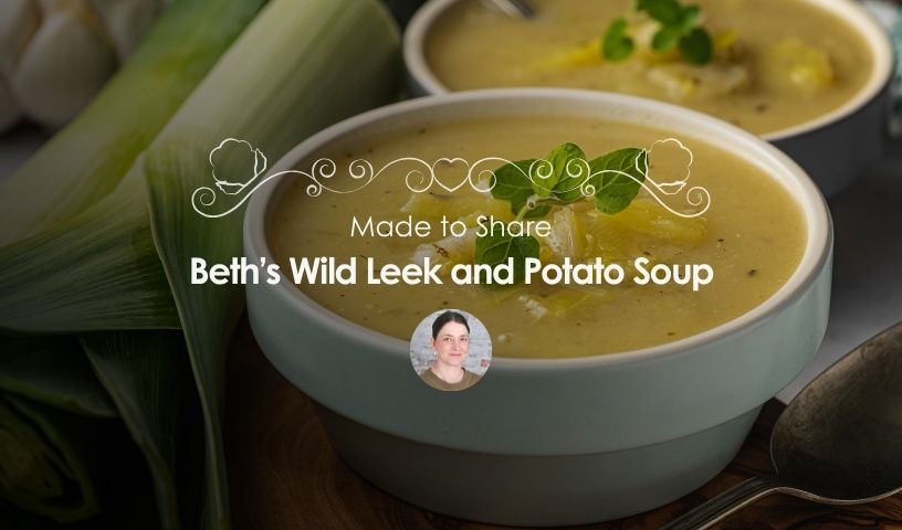 Beth’s Wild Leek and Potato Soup