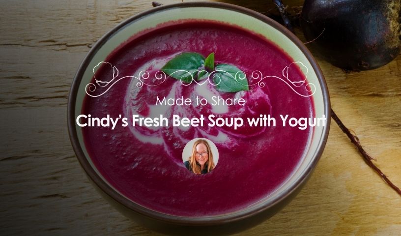 Cindy’s Fresh Beet Soup with Yogurt